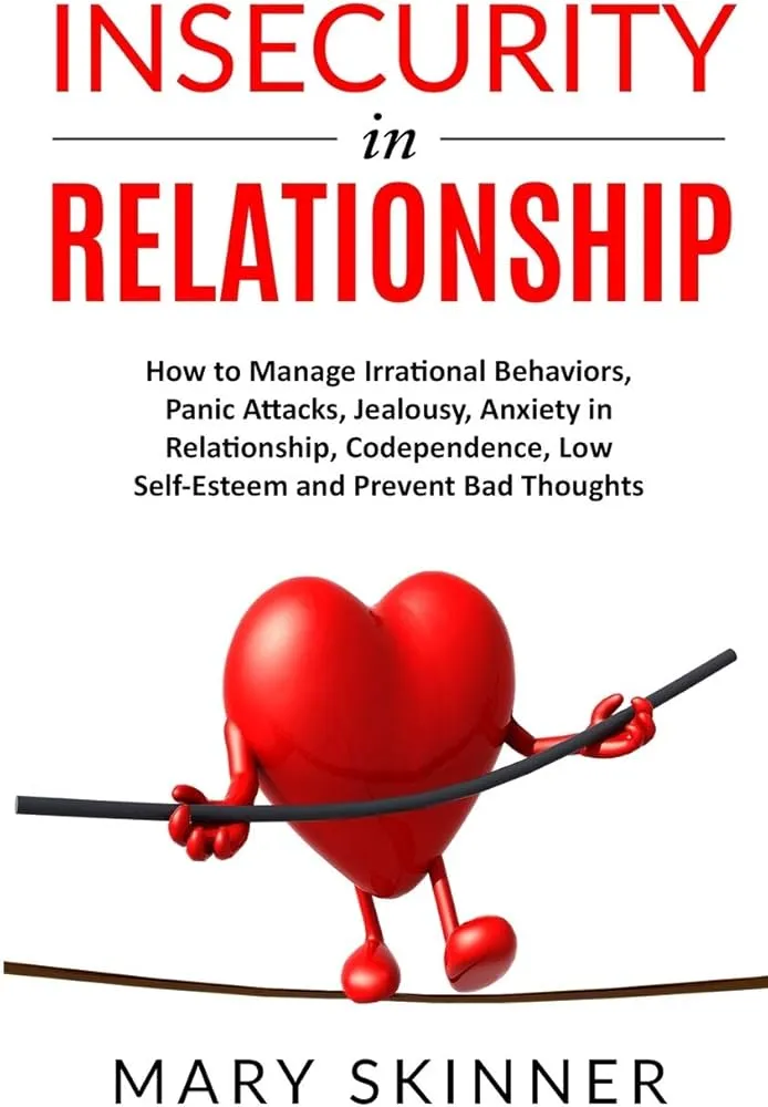 Why Relationships Trigger Anxiety, Overthinking, and Insecurity